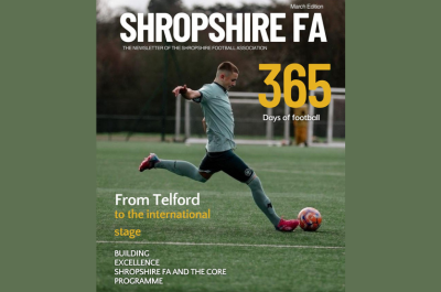 Shropshire FA's March Magazine Now Live